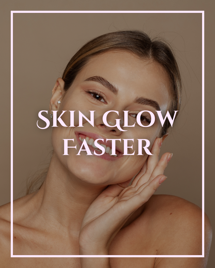 Skin Glow Faster